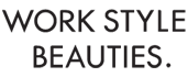 WORK STYLE BEAUTIES